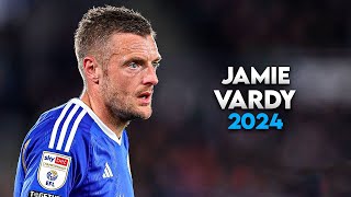 Jamie Vardy - Amazing Goals, Skills & Assists - 2024