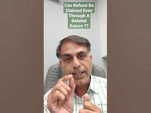 can refund be claimed in belated return