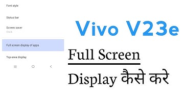 Vivo V23e How To Enable Full Screen Display Mode