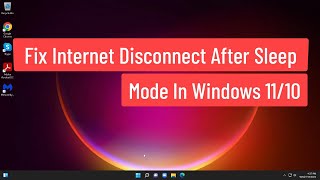 Fix Internet Disconnect After Sleep Mode Windows 11/10