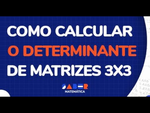 COMO CALCULAR O DETERMINANTE DE MATRIZES 3x3
