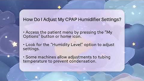 How Do I Adjust My CPAP Humidifier Settings? - Sleep Apnea Support Network