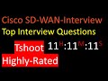 Cisco sdwan troubleshooting  interview questions