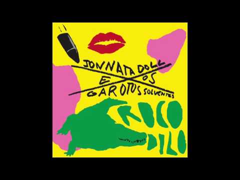 Jonnata Doll & Os Garotos Solventes - Crocodilo (Full Album)