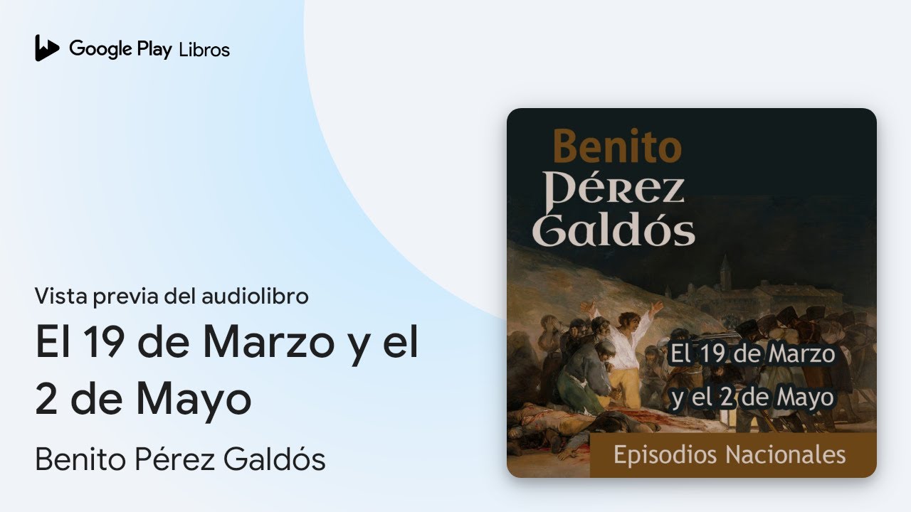 El 19 de Marzo y el 2 de Mayo de Benito Pérez Galdós · Vista previa del ...
