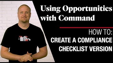 Command Opportunities - How To Create a New Compliance Checklist Version for an Opportunity