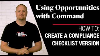 Command Opportunities - How To Create a New Compliance Checklist Version for an Opportunity