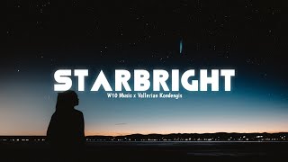 Starbright - ( W10 x Vallerian ) Remix