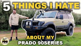 5 THINGS I HATE ABOUT THE 90 SERIES PRADO