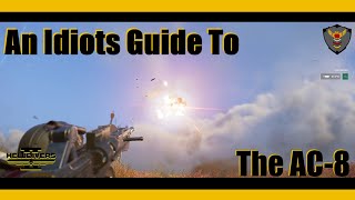 An Idiot's Guide to Helldivers 2 - AC8 Autocannon