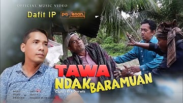 Tawa Ndak Baramuan  - Dafit IP - Cipt : Era Darwis  ( Official Music Video)