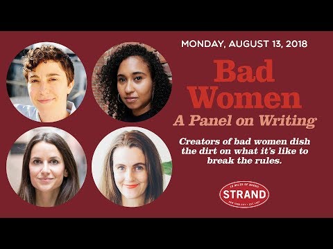 Bad Women: a Panel on Writing