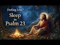 If You’re Feeling Lost… Sleep to the Peace of Psalm 23 | Christian Sleep Meditation