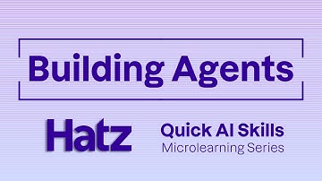 Building Agents (Quick AI Skills)