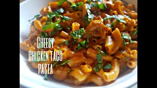 One Pot Cheesy Chicken Taco Pasta | So Easy!
