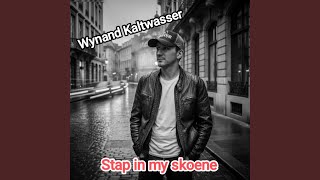 STAP IN MY SKOENE