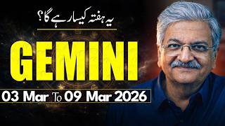 Gemini Weekly Horoscope  | 03 March  to 09 March  2026 |  Syed M Ajmal Rahim