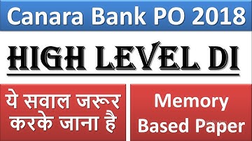 Canara Bank PO 2018 : High Level DI Questions| Memory Based Question| इस Level के सवाल पूछे जाएंगे