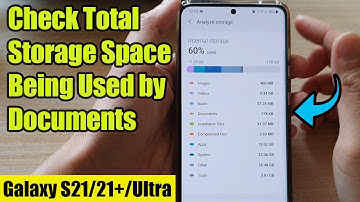 Galaxy S21/Ultra/Plus: How to Check Total Storage Space Being Used by Documents