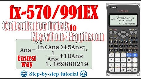 Complete Newton-Raphson in less than 10 seconds (fx-570/991EX)