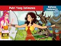Putri Yang Istimewa | The Divine Princess in Indonesian | Dongeng Bahasa Indonesia