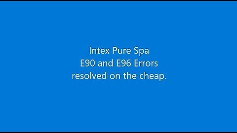 Intex E96 and E90 Error