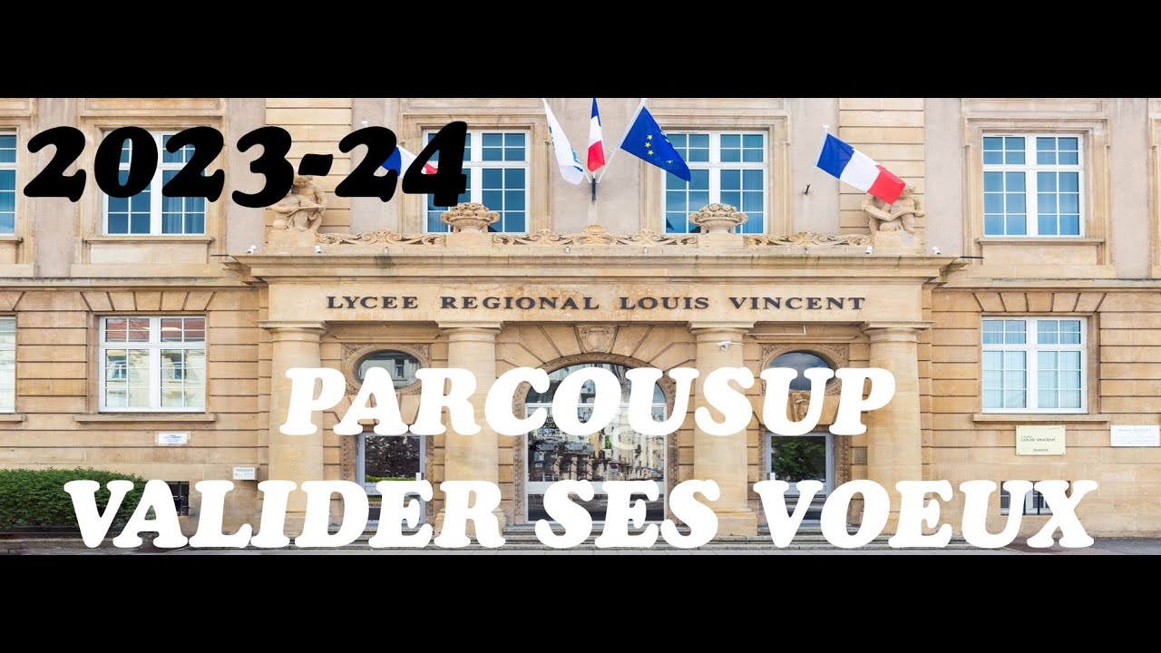 2024 Parcoursup Valider ses voeux et compléter son dossier sur la