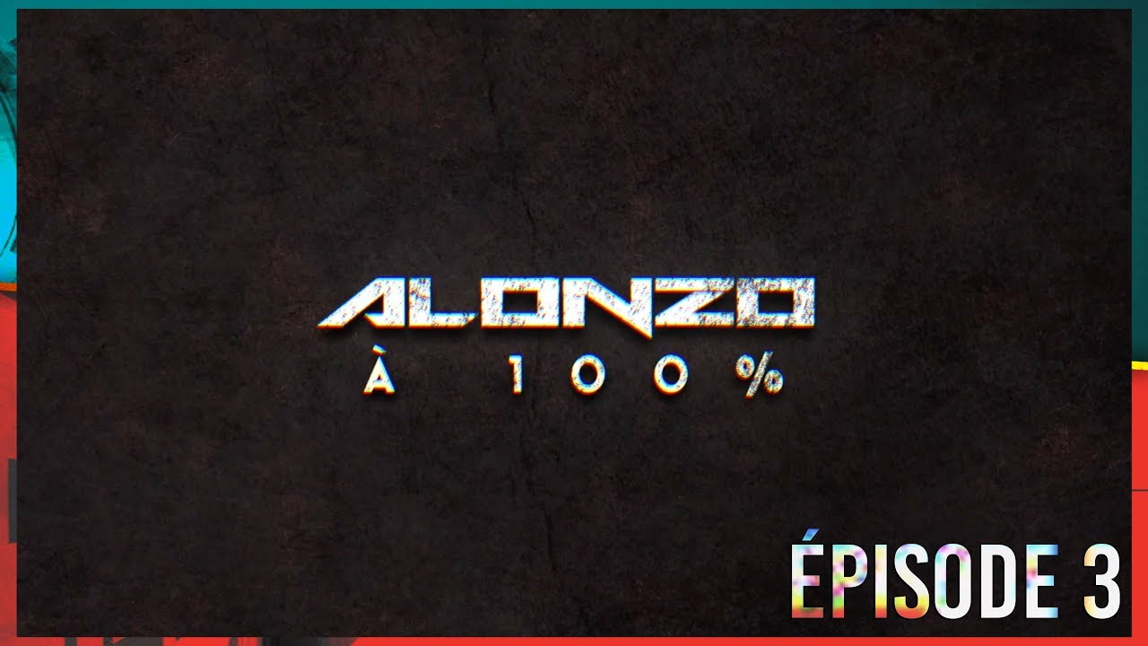 Alonzo - À 100% (épisode 3)