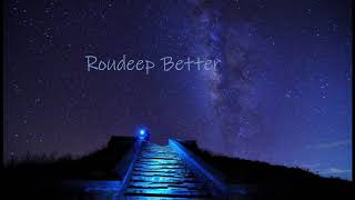 Roudeep - Better //2021 Resimi