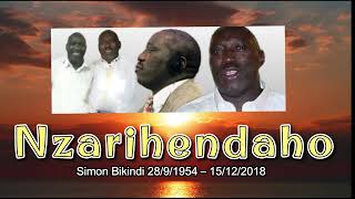 Nzarihendaho - Indirimbo twasigiwe na Simon Bikindi 28/9/1954 – 15/12/2018