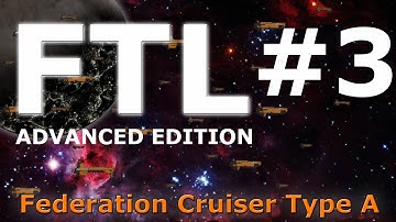 [FTL] - Federation Cruiser Type A: Episode 3