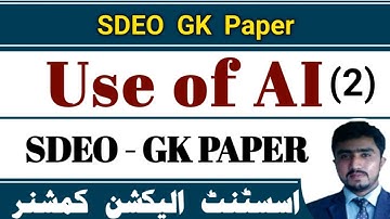 SDEO pera GK Paper || Labour Officer || Assistant election comissioner | Use of AI || lecture 02