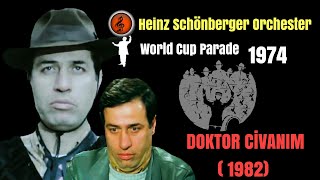 Heinz Schonberger - World Cup Parade | Doktor Cıvanım Müziği - (Kemal Sunal & Bahar Öztan) Resimi