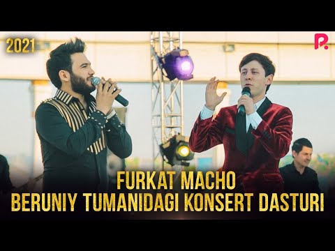 Furkat Macho - Beruniy tumanidagi konsert dasturi 2021