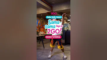 Dance Tutorial: Sama-Sama Tayo Sa 2GO