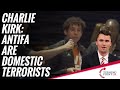 Charlie Kirk: ANTIFA Are Domestic Terrorists