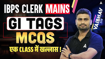 GI Tags MCQs Marathon For IBPS Clerk mains 2025 | Complete GI Tags in One Class | By Vaibhav Sir