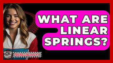 What Are Linear Springs? - The Racing Xpert