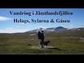 Vandring i Jämtlandsfjällen, Helags, Sylarna & Gåsen