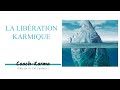 La libration karmique