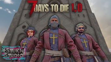 7 Days to Die 1.0 - The Church of Jen (Ep17)