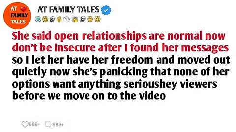 She said open relationships are normal now don't be insecure after I found her messages|Reddit story