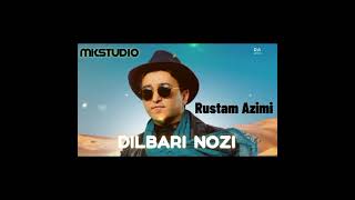 Rustam Azimi Dilbari nozi mp3 new song 2023