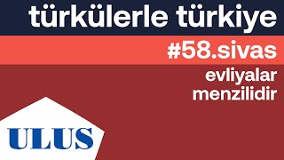 Erol Köker - Evliyalar Menzilidir | Sivas Türküleri