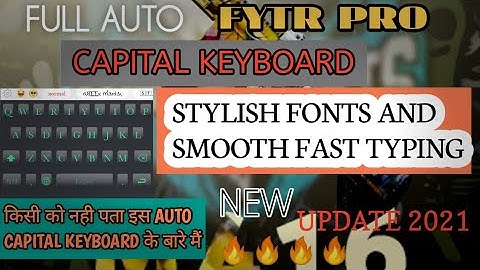 FACEBOOK FAST TYPING KEYBOARD|ALWAYS CAPITAL STYLES FONTS|SIINE KYEBAORD KA BAAP| NEW VERSION 2021