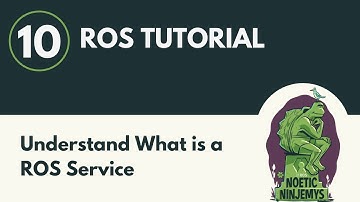Understand What is a ROS Service - ROS Tutorial 10 (ROS1)