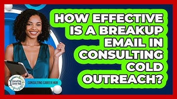 How Effective Is A Breakup Email In Consulting Cold Outreach? - Consulting Career Hub