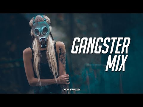 Gangster Music Mix | Best Trap/Rap/Hip Hop/Bass Music 2018