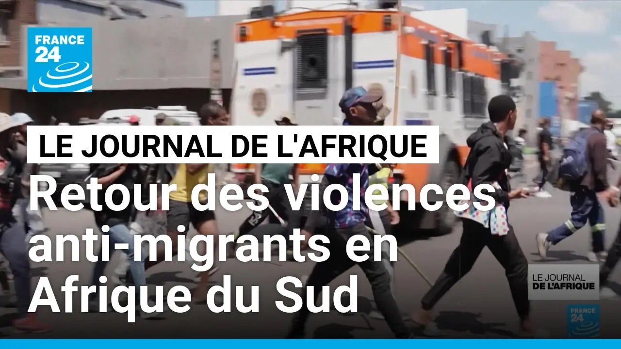 Les violences anti-migrants reprennent en Afrique du Sud • FRANCE 24