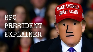 The First NPC President Explainer